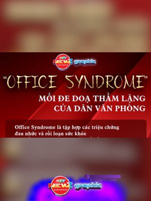 NewZgraphic: “Office syndrome” - Mối đe doạ thầm lặng của dân văn phòng