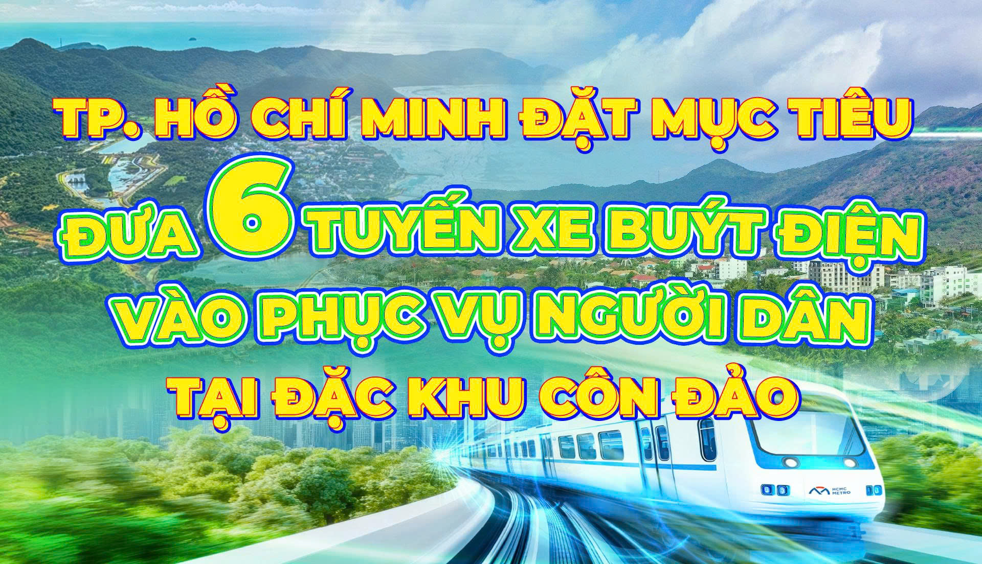 TP. Hồ Chí Minh đặt mục tiêu đưa 6 tuyến xe buýt điện vào phục vụ người dân tại đặc khu Côn Đảo