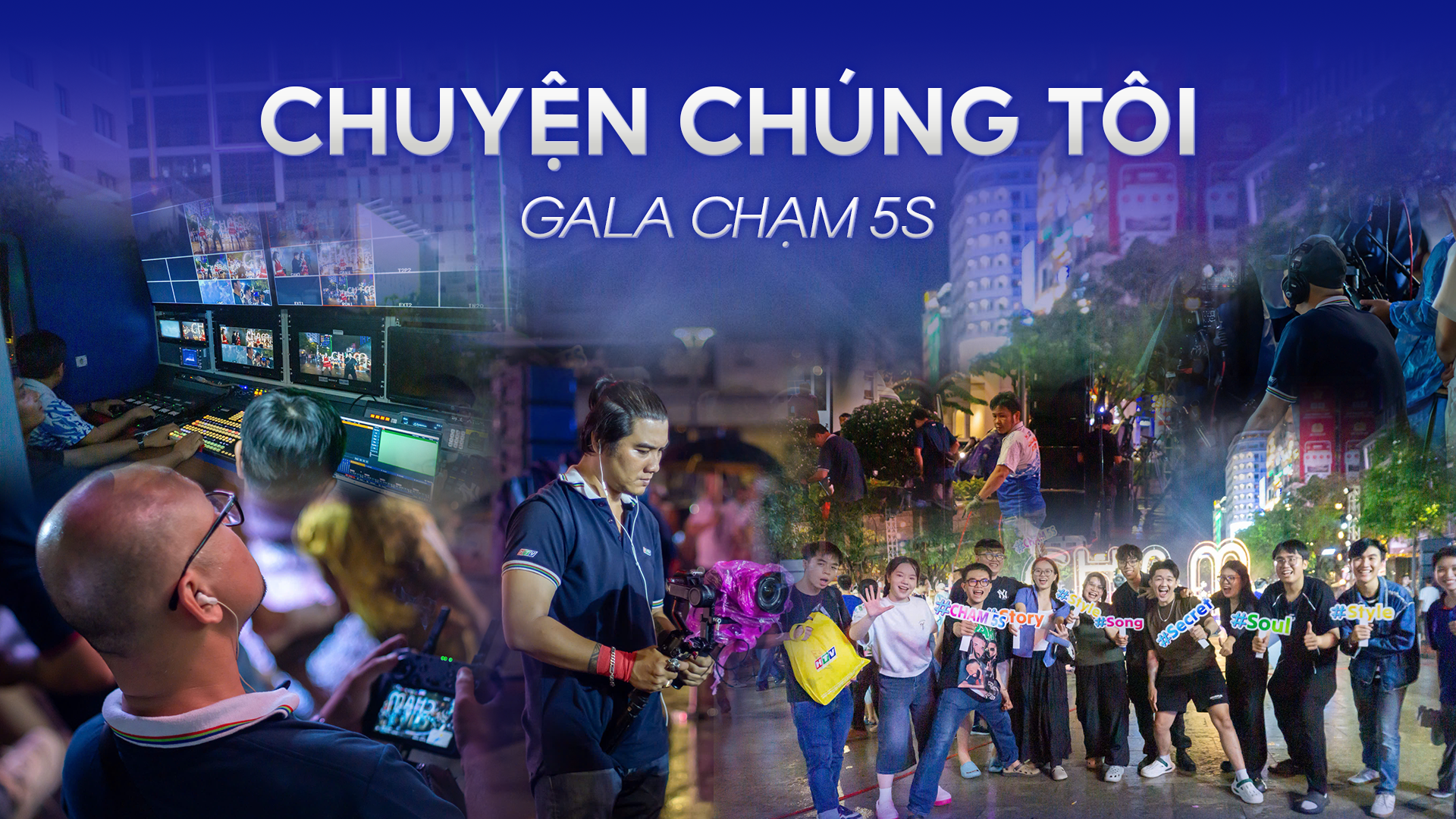 Chuyện chúng tôi: Những người kể chuyện thầm lặng của “Chạm 5S”