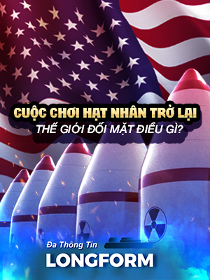 Cuộc chơi hạt nhân trở lại: Thế giới đối mặt điều gì?