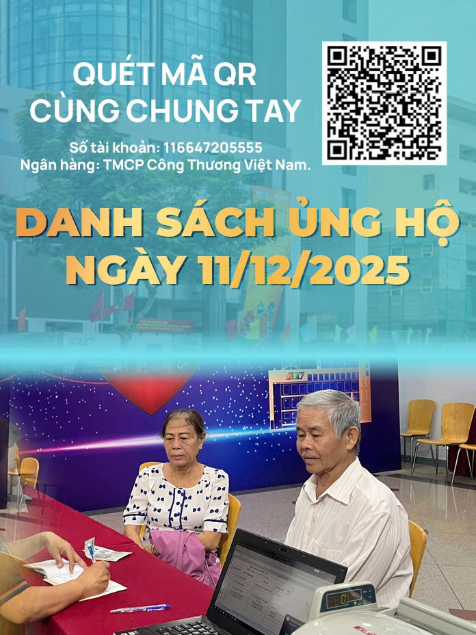 Danh sách khán giả ủng hộ quỹ “Chung một tấm lòng: Vì miền Trung thương yêu" từ ngày 16 giờ ngày 10/12/2025 đến 16 giờ ngày 11/12/2025