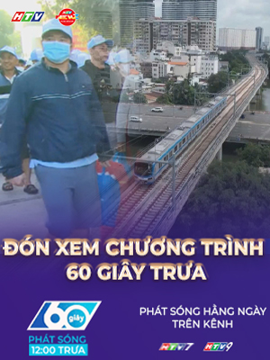60 Giây ngày 18/12/2025 | Metro 1 miễn vé cho toàn bộ hành khách Tết Dương lịch