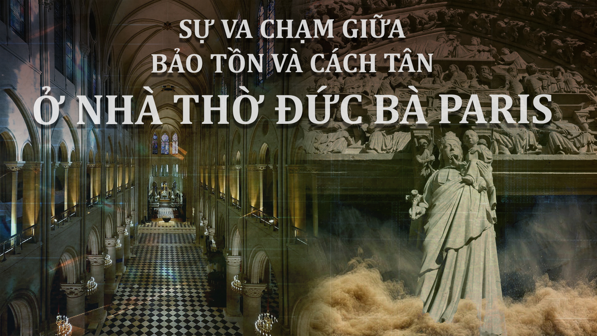 Sự va chạm giữa bảo tồn và cách tân ở Nhà thờ Đức Bà Paris