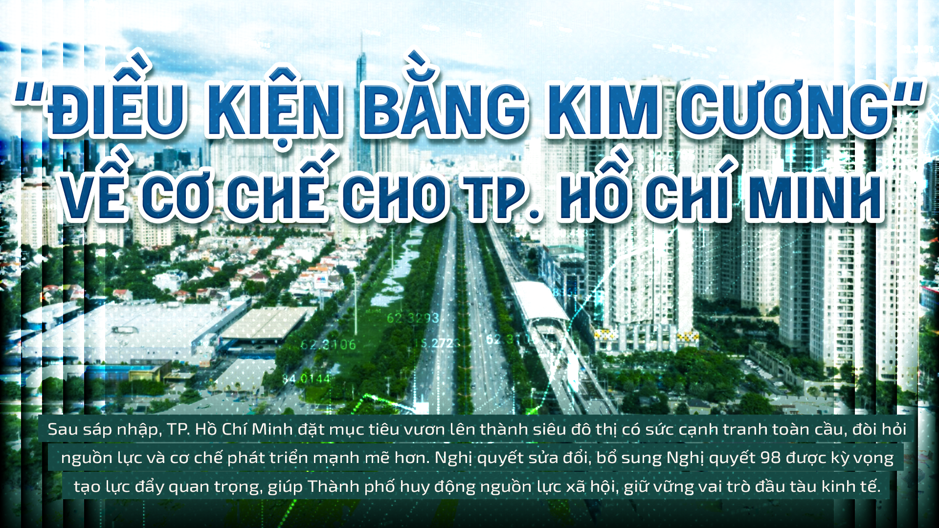 Góc nhìn HTV: "Điều kiện bằng kim cương" về cơ chế cho TP. Hồ Chí Minh