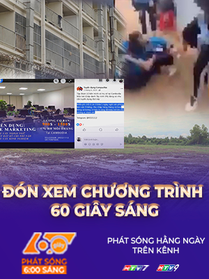 60 Giây ngày 3/12/2025 | Cảnh giác với chiêu lừa "việc nhẹ, lương cao" ở Campuchia