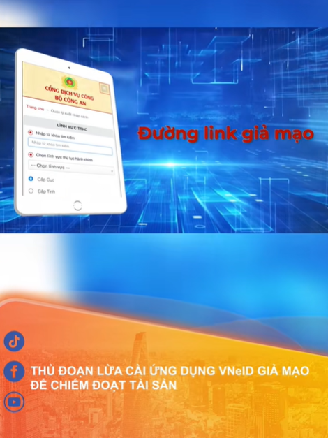 Thủ đoạn lừa cài ứng dụng VNeID giả mạo để chiếm đoạt tài sản