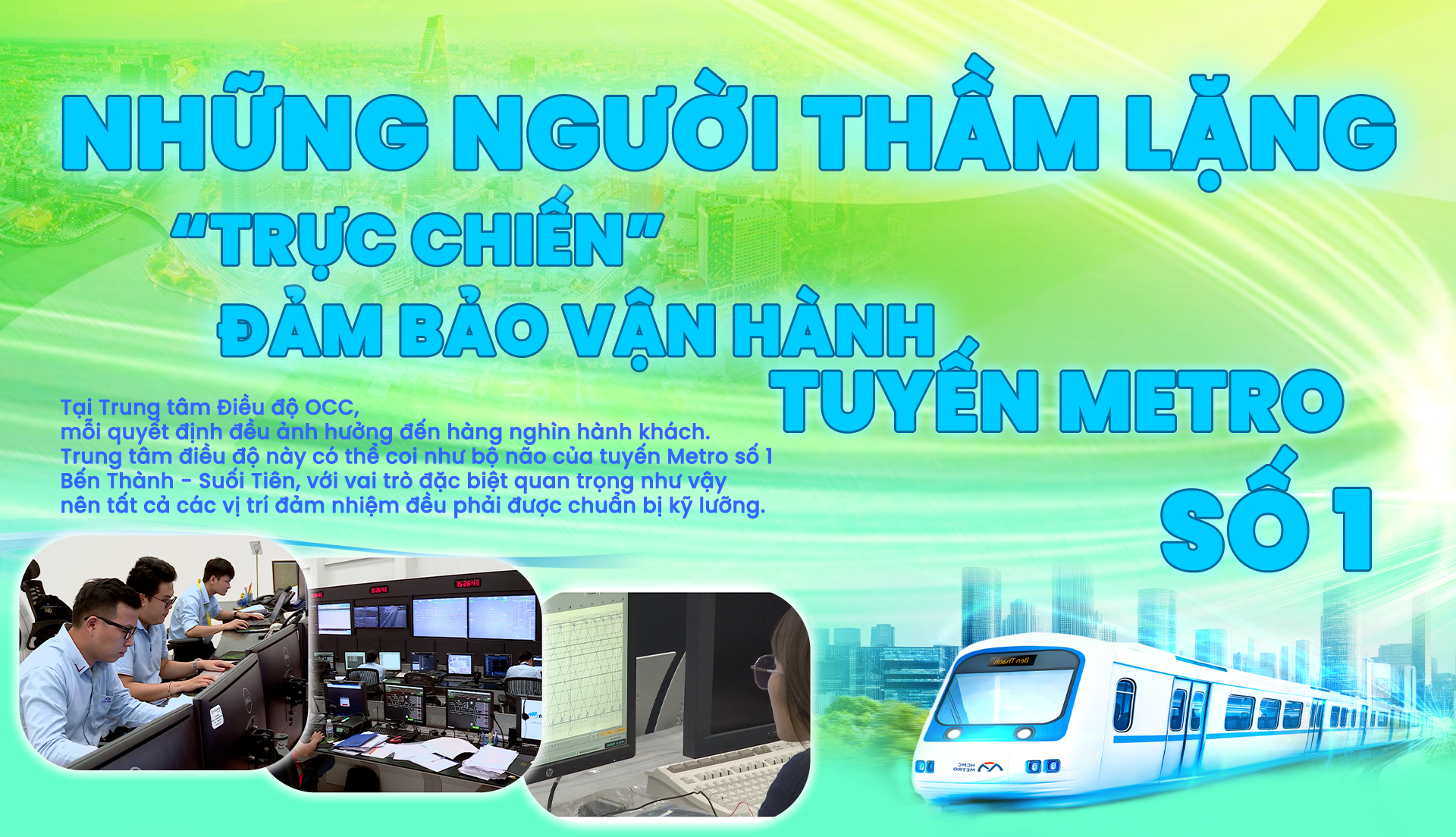 Những người thầm lặng “trực chiến” đảm bảo vận hành tuyến Metro số 1