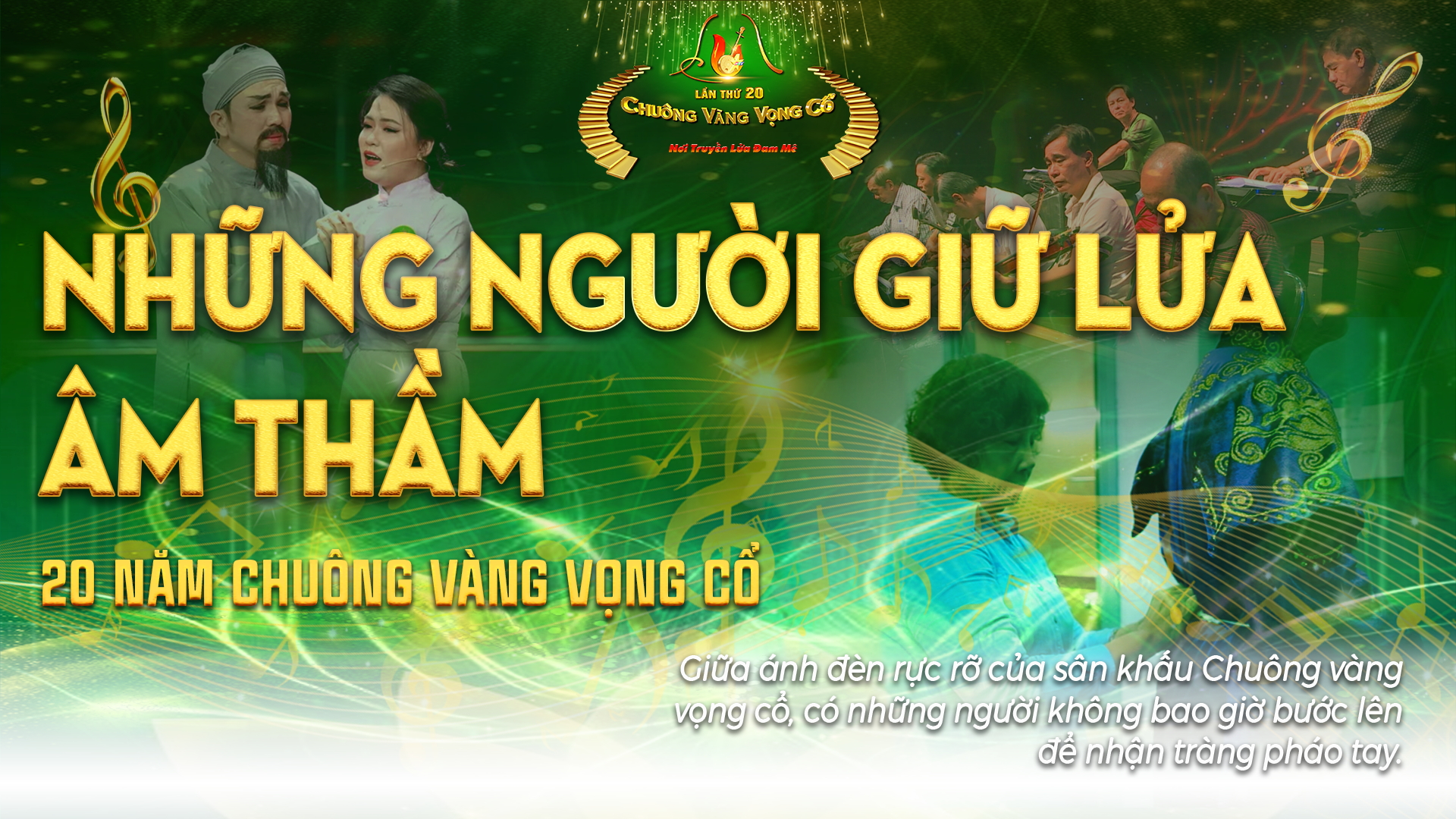 LongFORM: Những người giữ lửa âm thầm - 20 năm Chuông vàng vọng cổ