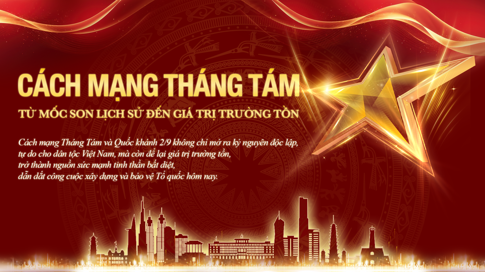 Cách mạng Tháng Tám - Từ mốc son lịch sử đến giá trị trường tồn