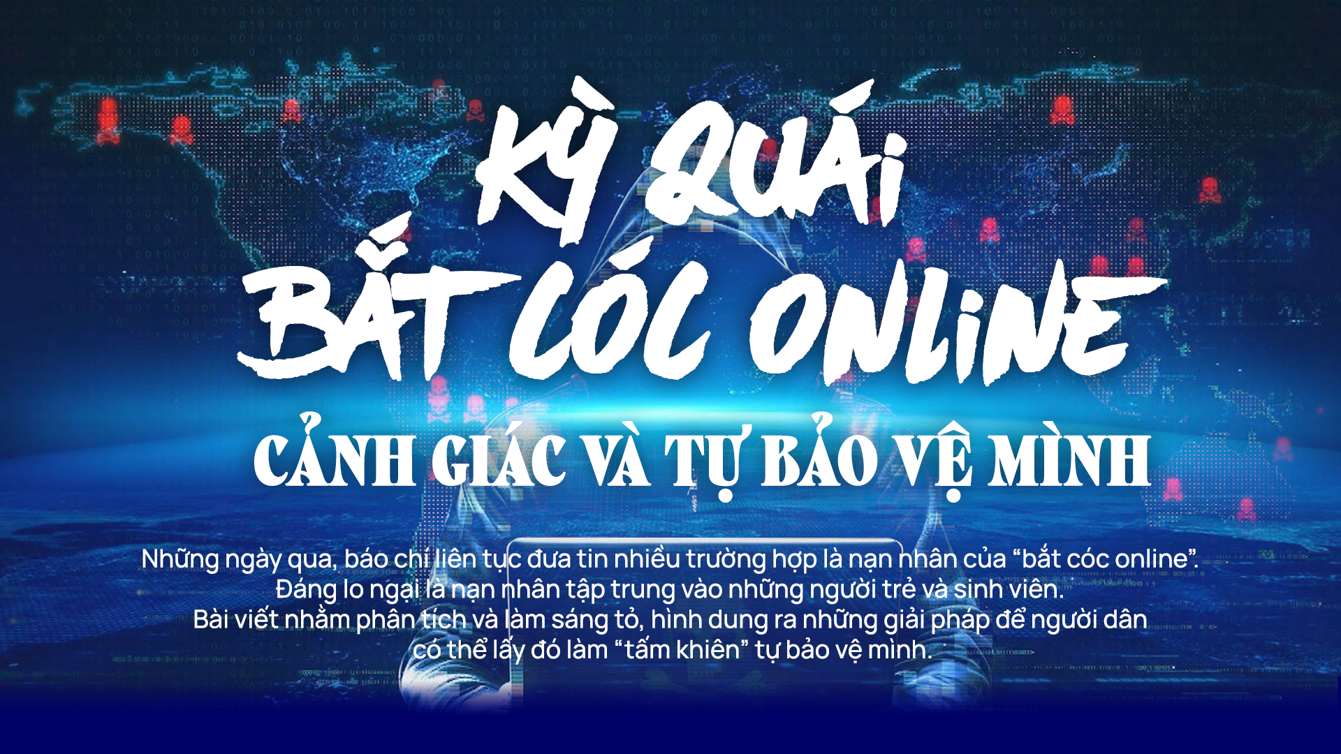 Kỳ quái… "Bắt cóc online" phần 2: Cảnh giác và tự bảo vệ mình