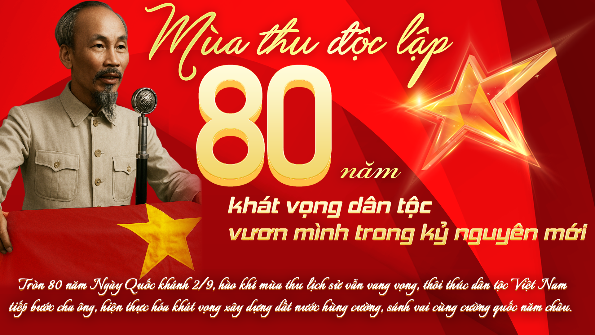 Mùa thu độc lập – 80 năm khát vọng dân tộc vươn mình trong kỷ nguyên mới