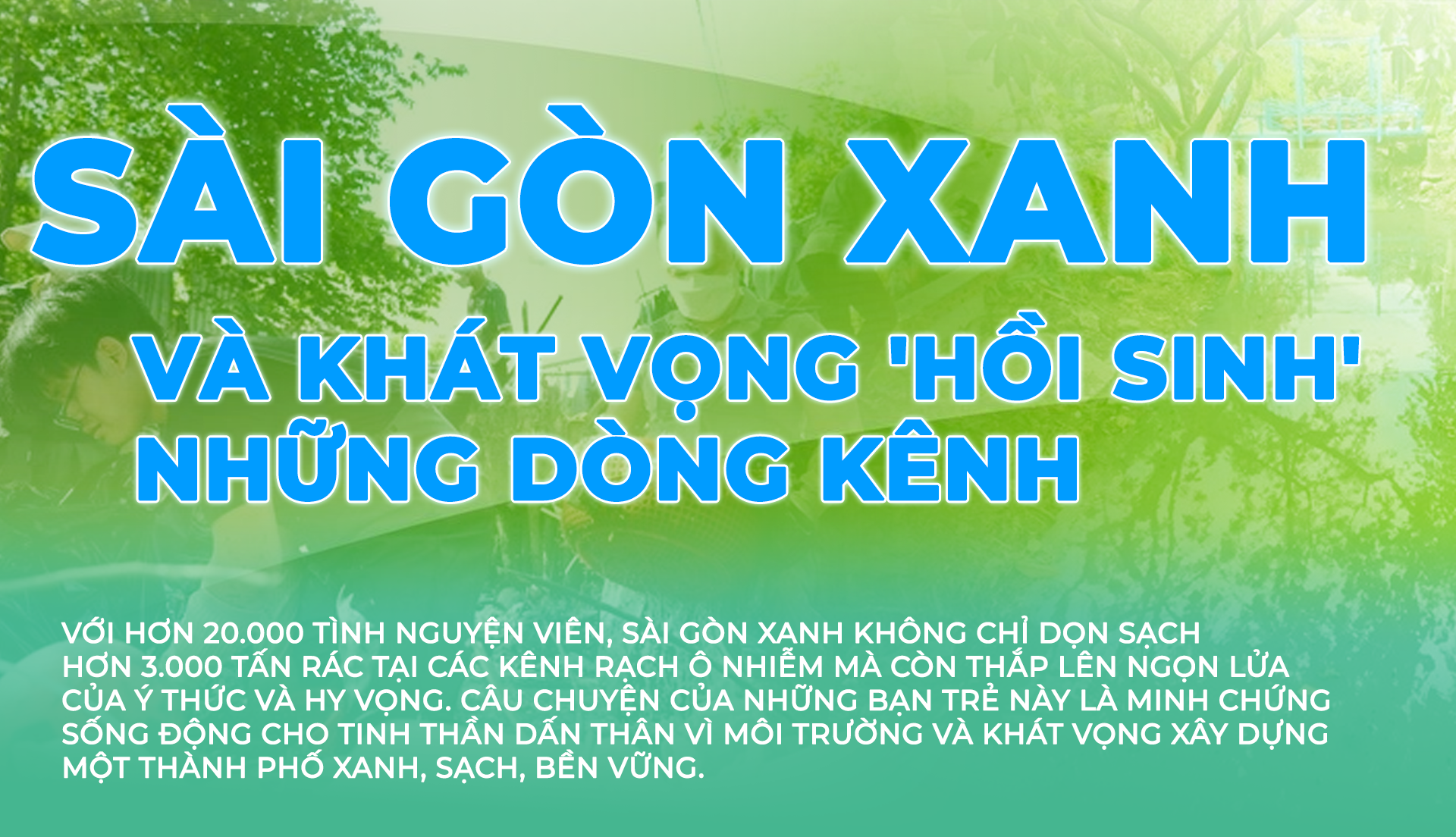GÓC NHÌN HTV: Sài Gòn Xanh và khát vọng "hồi sinh" những dòng kênh