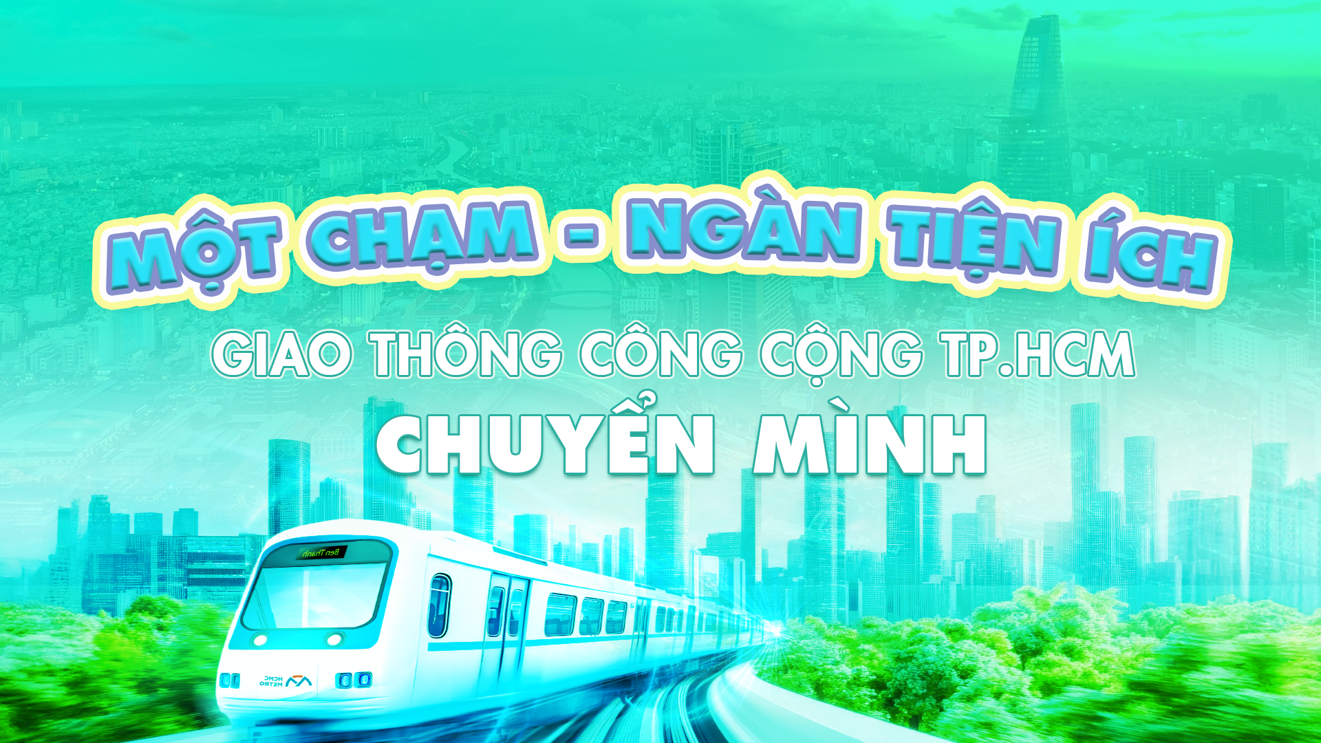 Một chạm - ngàn tiện ích: giao thông công cộng TP.HCM chuyển mình