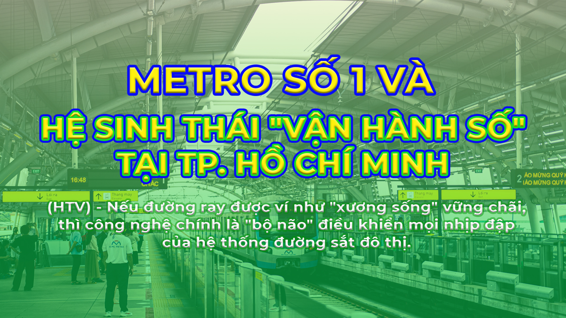 Metro số 1 và hệ sinh thái "vận hành số" tại TP. Hồ Chí Minh