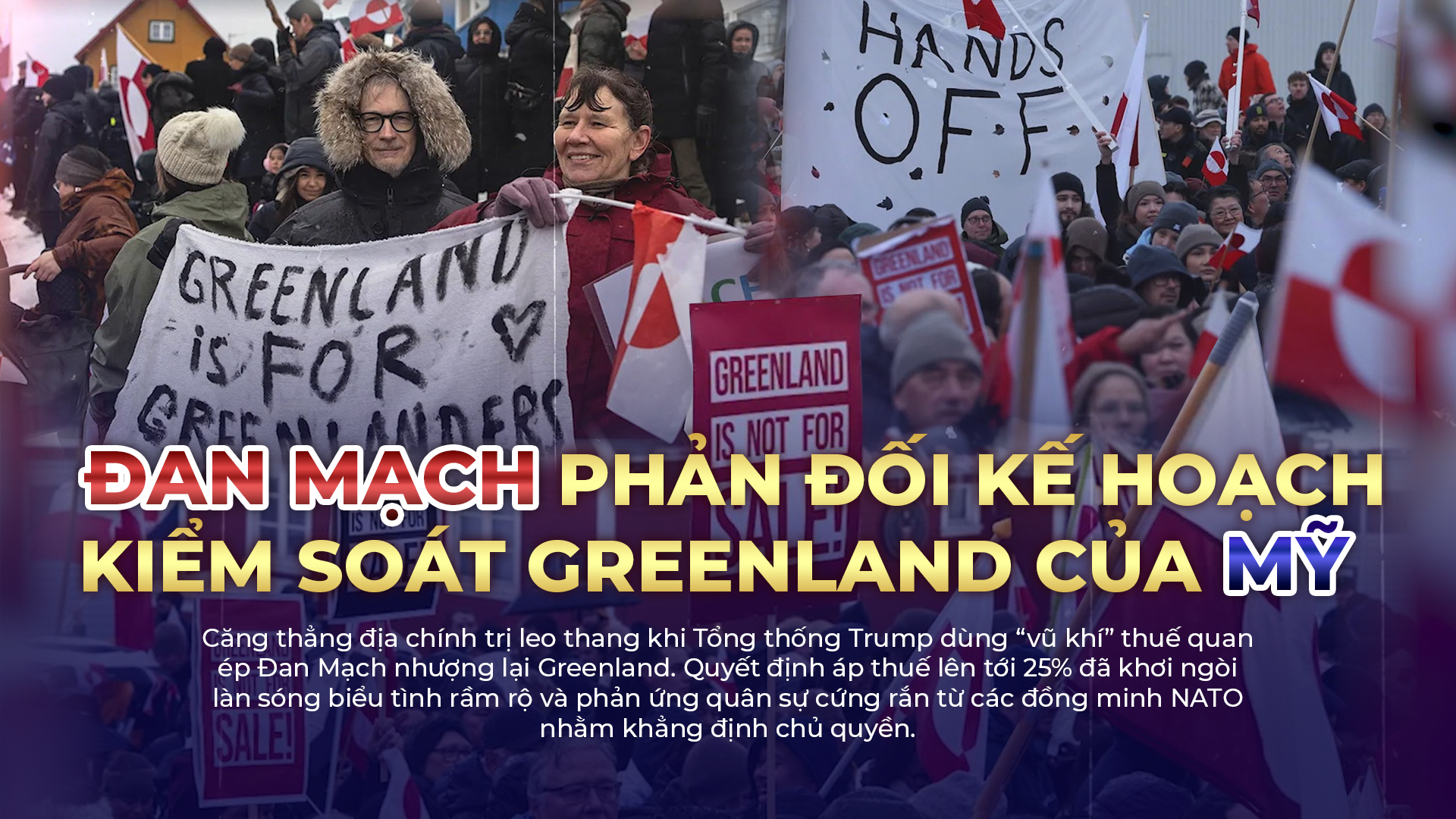 NRTG: Đan Mạch phản đối kế hoạch kiểm soát Greenland của Mỹ