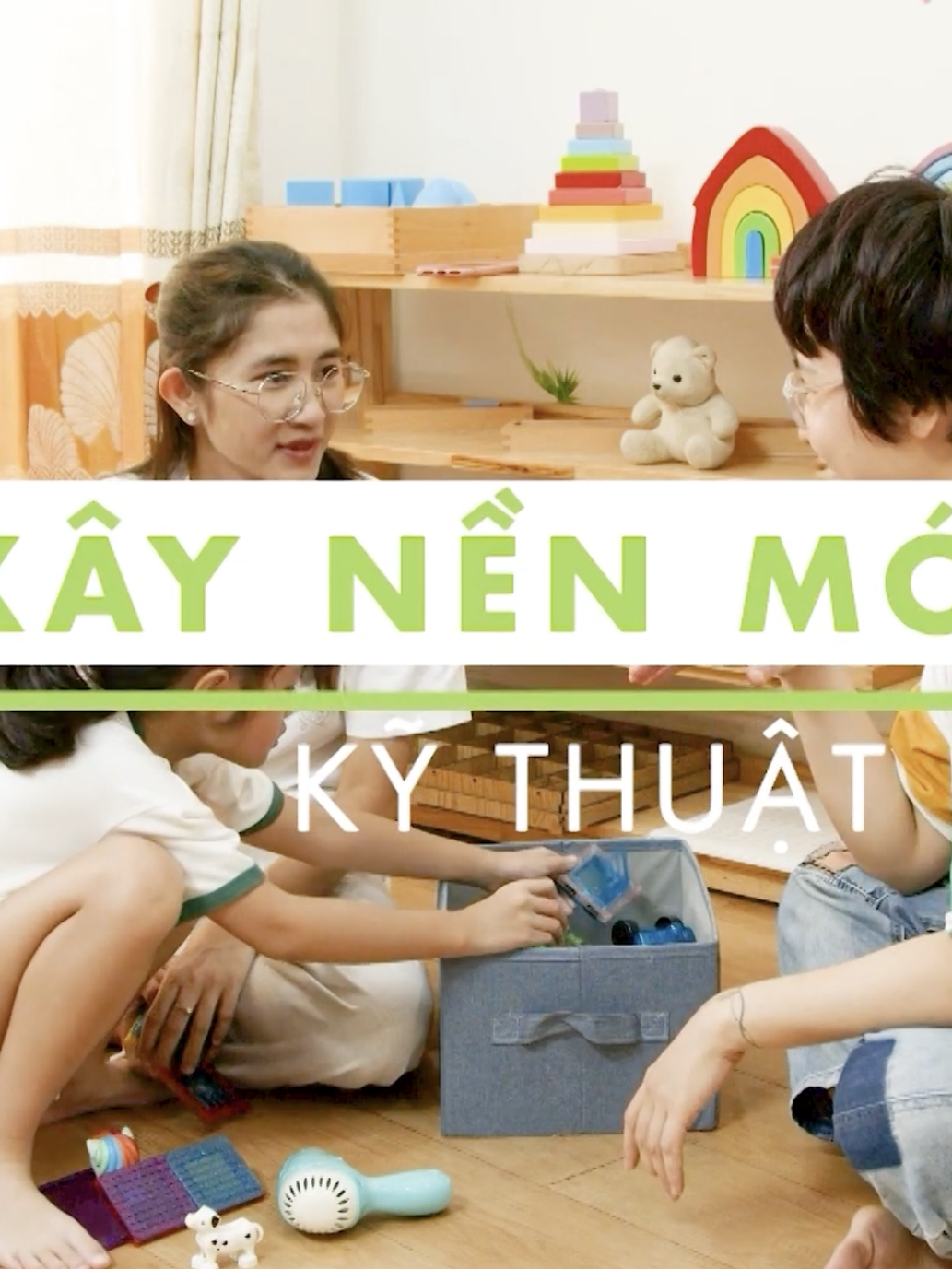 Chậm: Cùng trẻ xây dựng nền móng