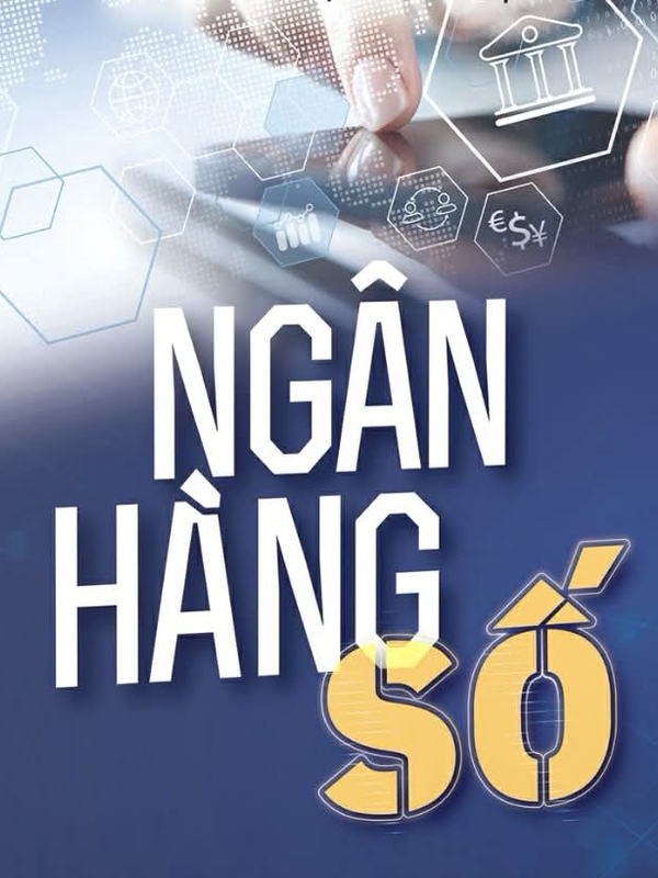 Sách mới "Ngân hàng số": Giải mã ngành ngân hàng qua góc nhìn thực tiễn