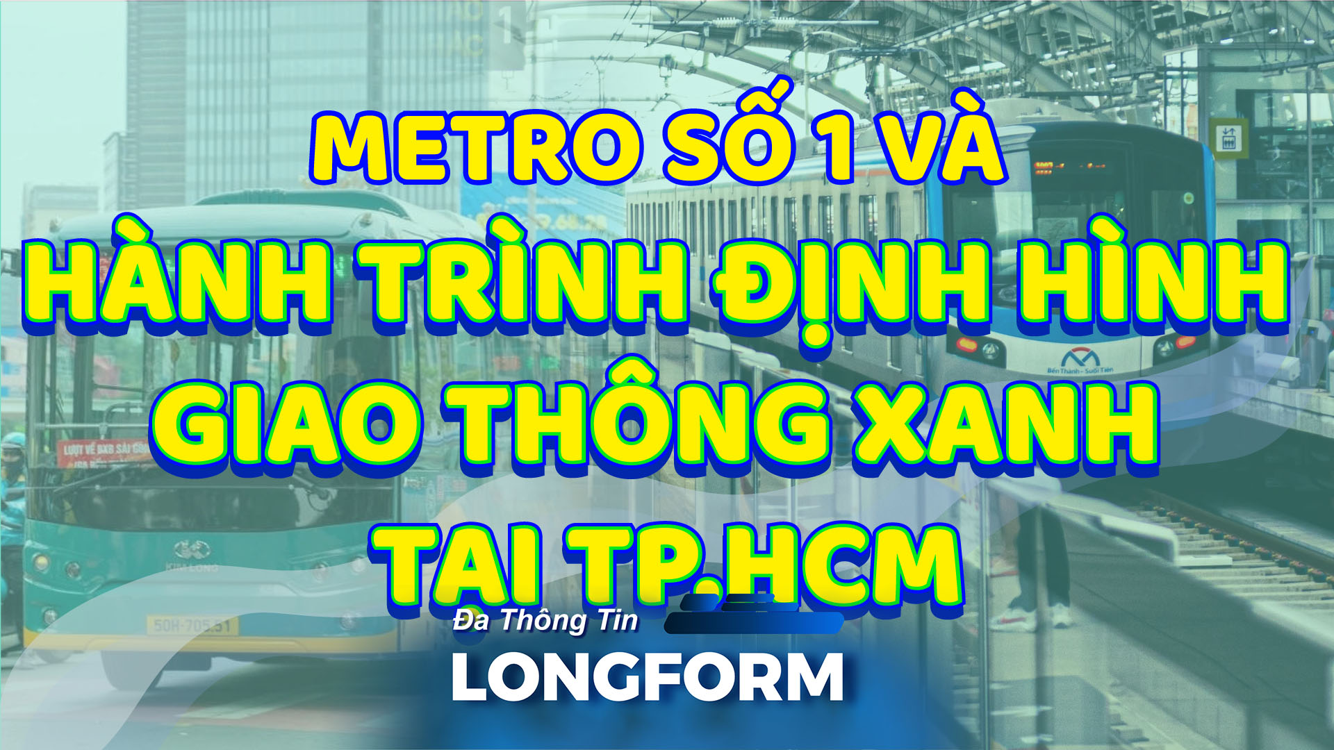 Metro số 1: Một năm định hình giao thông xanh TP. Hồ Chí Minh