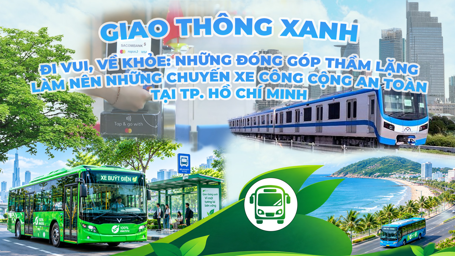 Giao thông xanh - Đi vui, về khỏe: Xanh hóa giao thông công cộng – Từ trào lưu đến thói quen di chuyển mỗi ngày