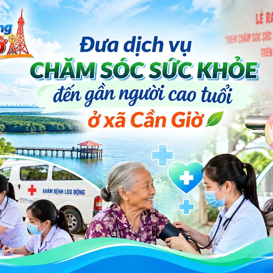 Nhịp sống cơ sở: Cần Giờ đưa dịch vụ chăm sóc sức khỏe miễn phí đến gần người cao tuổi, người khó khăn