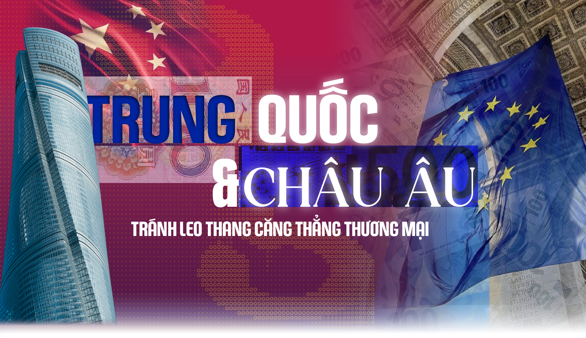 NRTG: Trung Quốc và Châu Âu tránh leo thang căng thẳng thương mại