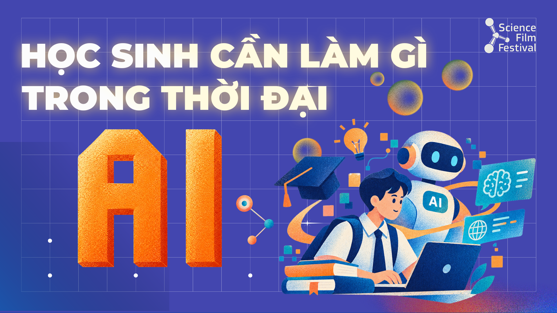 Học sinh trong thời đại AI? | Liên hoan phim khoa học 2026