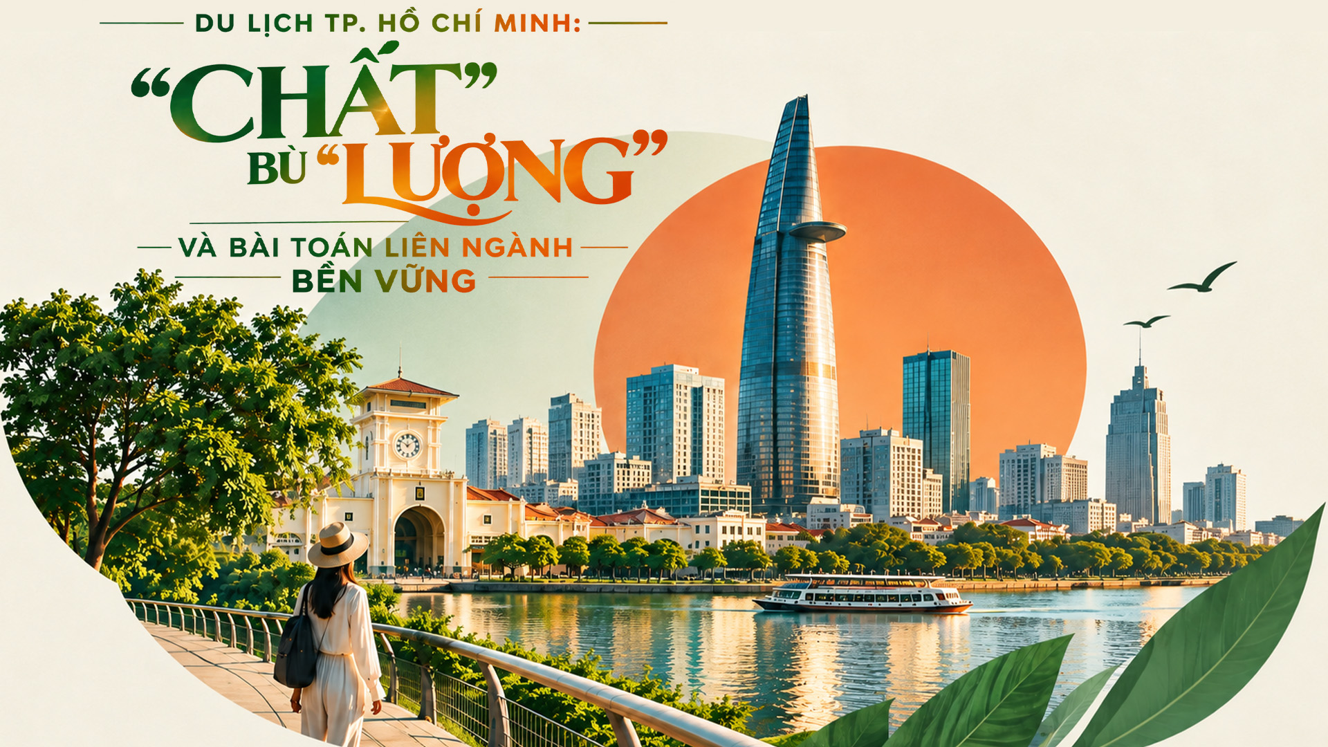 Góc nhìn HTV: Du lịch TP. Hồ Chí Minh: “chất” bù “lượng” và bài toán liên ngành bền vững