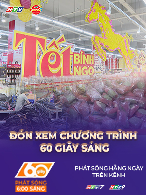 60 Giây ngày 5/2/2026 | TP. Hồ Chí Minh: Hàng Việt chiếm lĩnh thị trường hàng Tết