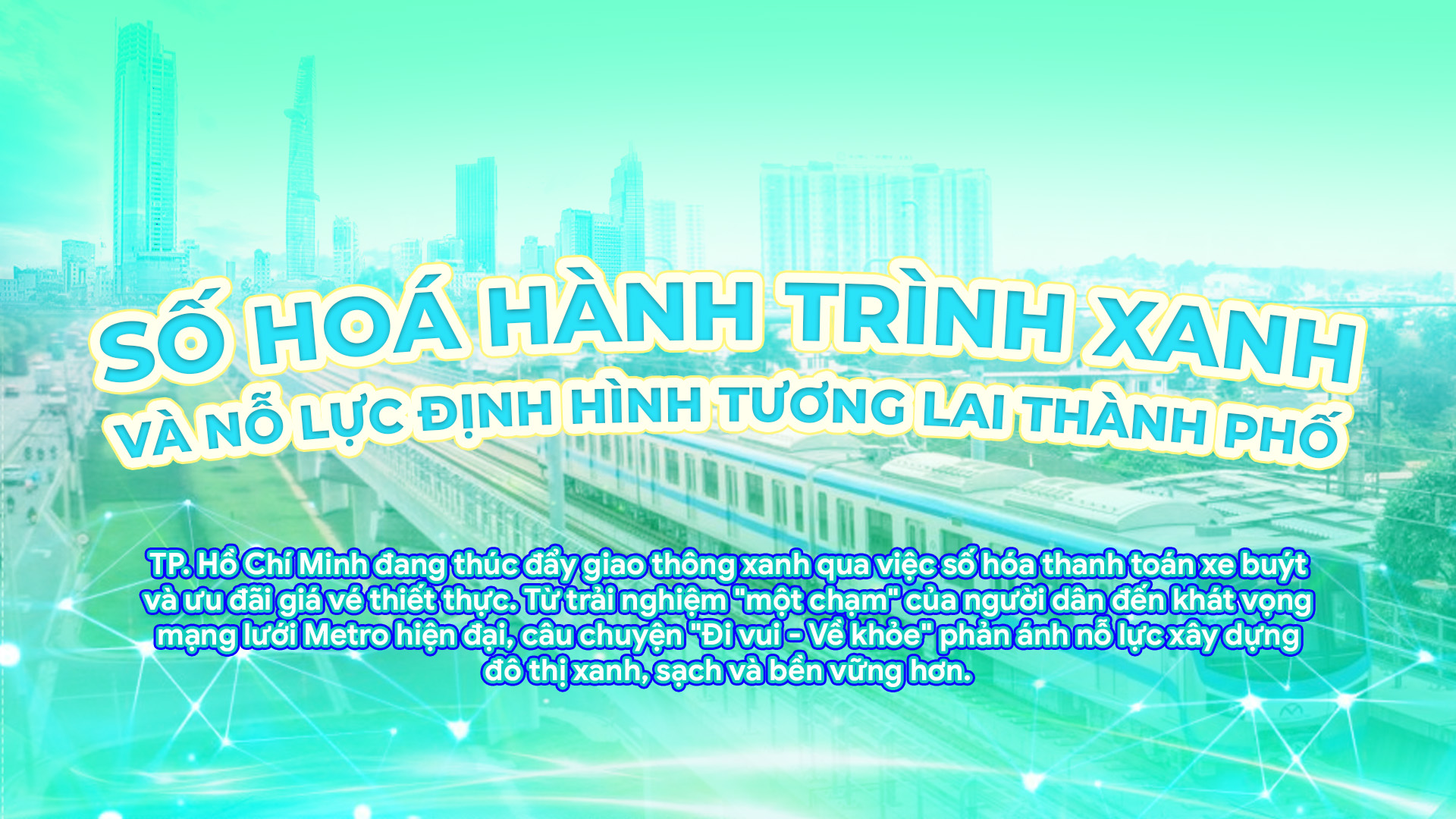 Số hóa hành trình xanh và nỗ lực định hình tương lai Thành phố