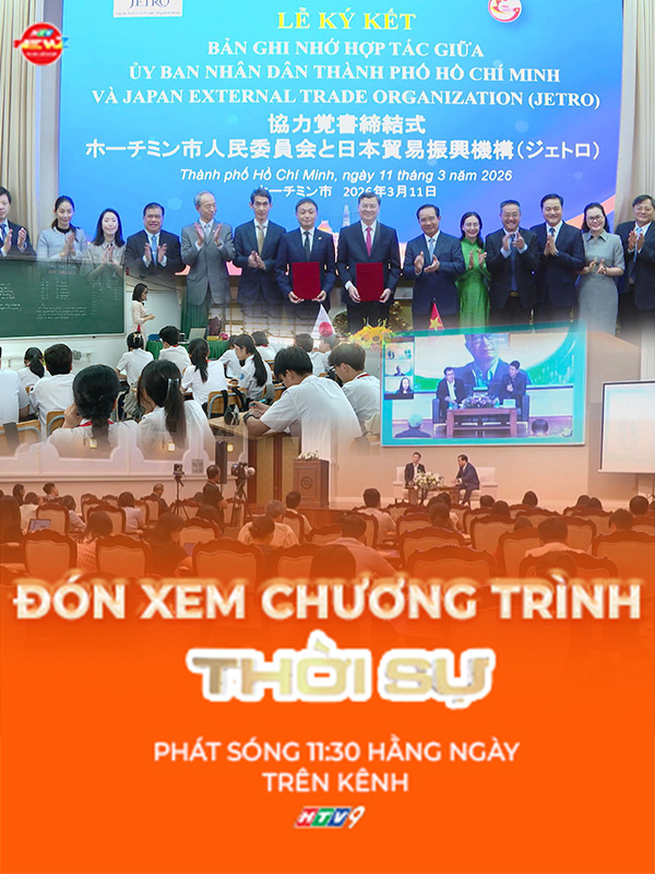 Thời sự Trưa HTV ngày 11/3/2026 | TP. Hồ Chí Minh và JETRO ký kết bản ghi nhớ hợp tác