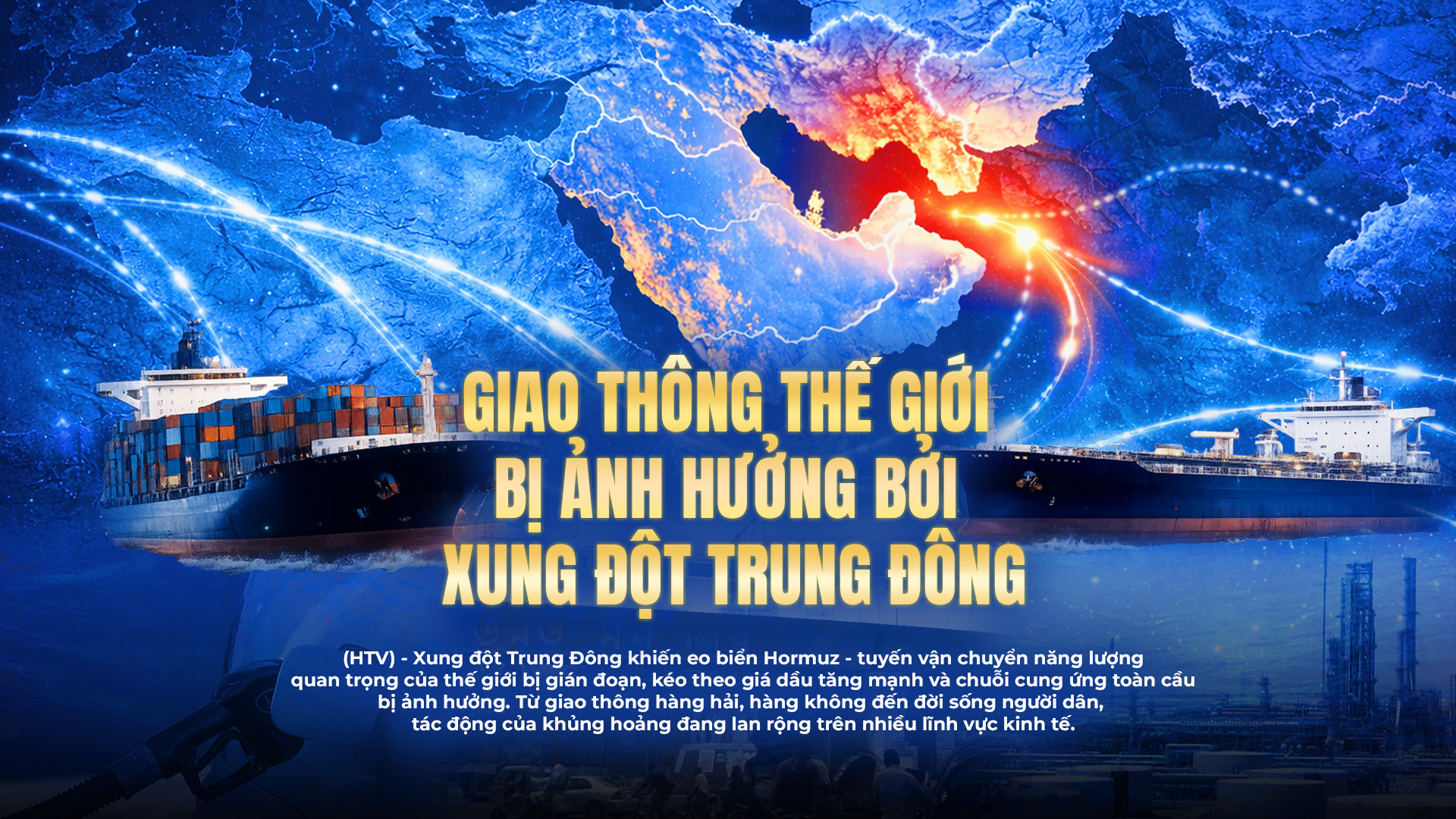 NRTG: Giao thông thế giới bị ảnh hưởng bởi xung đột Trung Đông