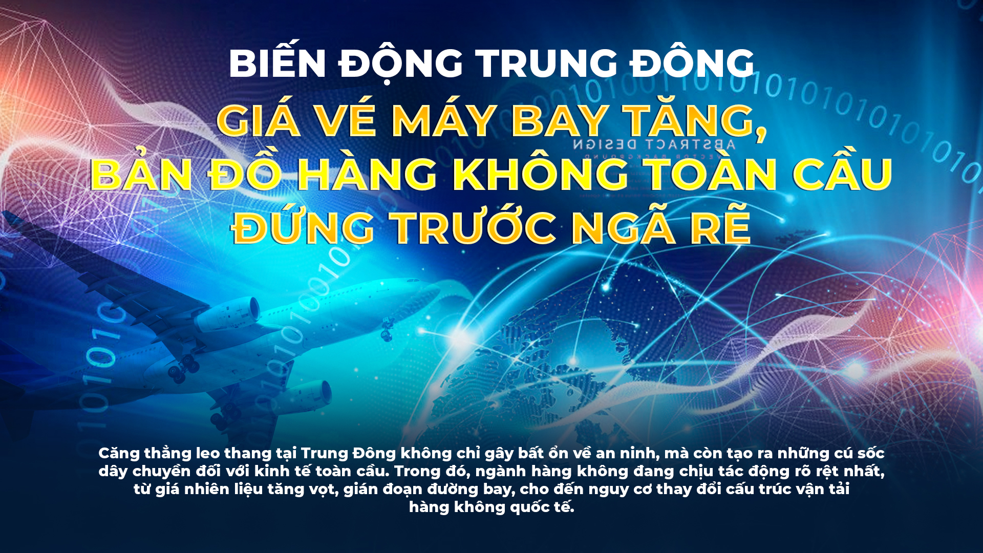 Biến động Trung Đông: Giá vé máy bay tăng, bản đồ hàng không toàn cầu đứng trước ngã rẽ