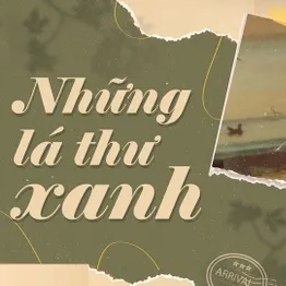 Những lá thư xanh: Mảnh ghép thời gian