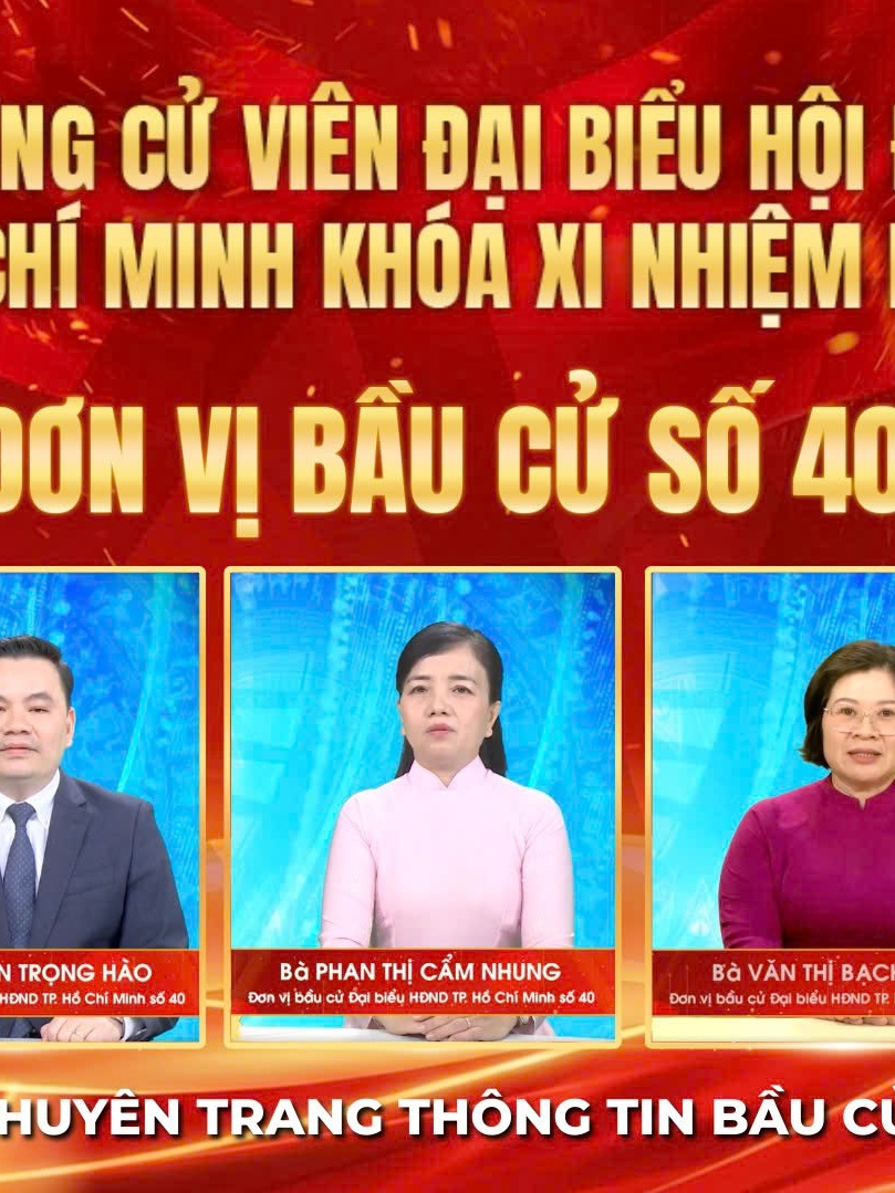 Thông tin các ứng cử viên Đại biểu Hội đồng nhân dân TP. Hồ Chí Minh Khóa XI - Đơn vị bầu cử số 40