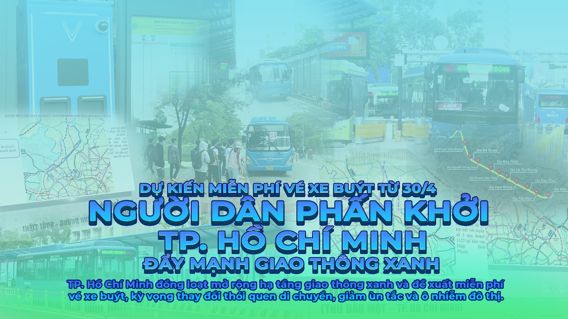 Giao thông xanh – Đi vui, về khỏe: Dự kiến miễn phí vé xe buýt từ 30/4, TP. Hồ Chí Minh đẩy mạnh giao thông xanh