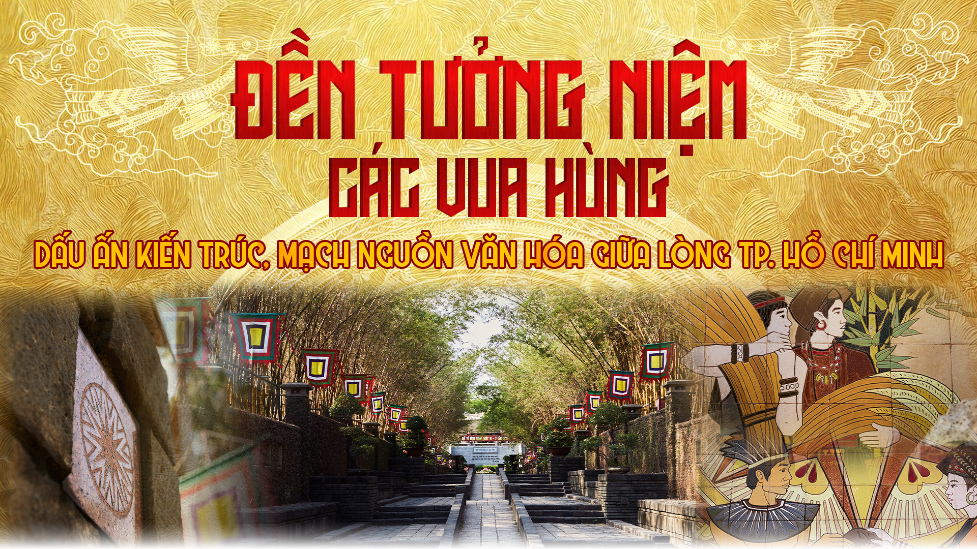 Thăm Đền tưởng niệm các Vua Hùng ở TP. Hồ Chí Minh dịp Giỗ Tổ Hùng Vương