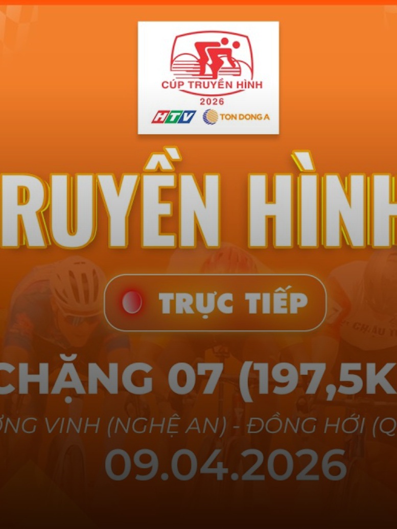 LIVE Chặng 7: Phường Trường Vinh (Nghệ An) - Phường Đồng Hới (Quảng Trị) - 197.5km | Cúp Truyền hình 2026