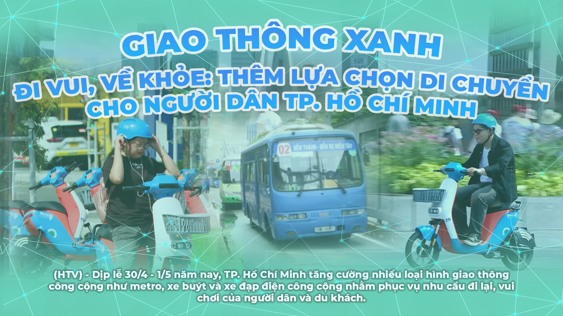 Giao thông xanh - Đi vui về khỏe: Thêm lựa chọn di chuyển cho người dân TP. Hồ Chí Minh