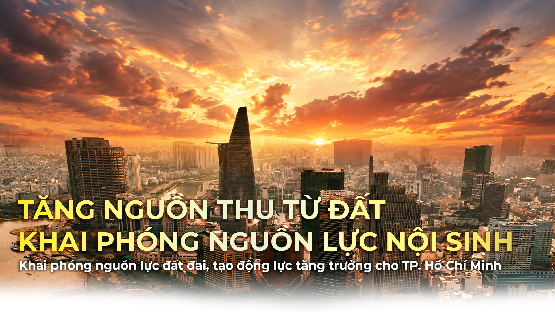 Góc nhìn HTV: Khai phóng nguồn lực đất đai, tạo động lực tăng trưởng cho TP. Hồ Chí Minh