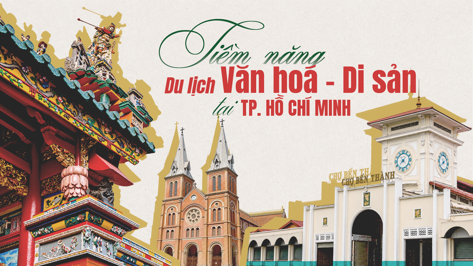 Tiềm năng du lịch văn hóa - di sản tại TP. Hồ Chí Minh