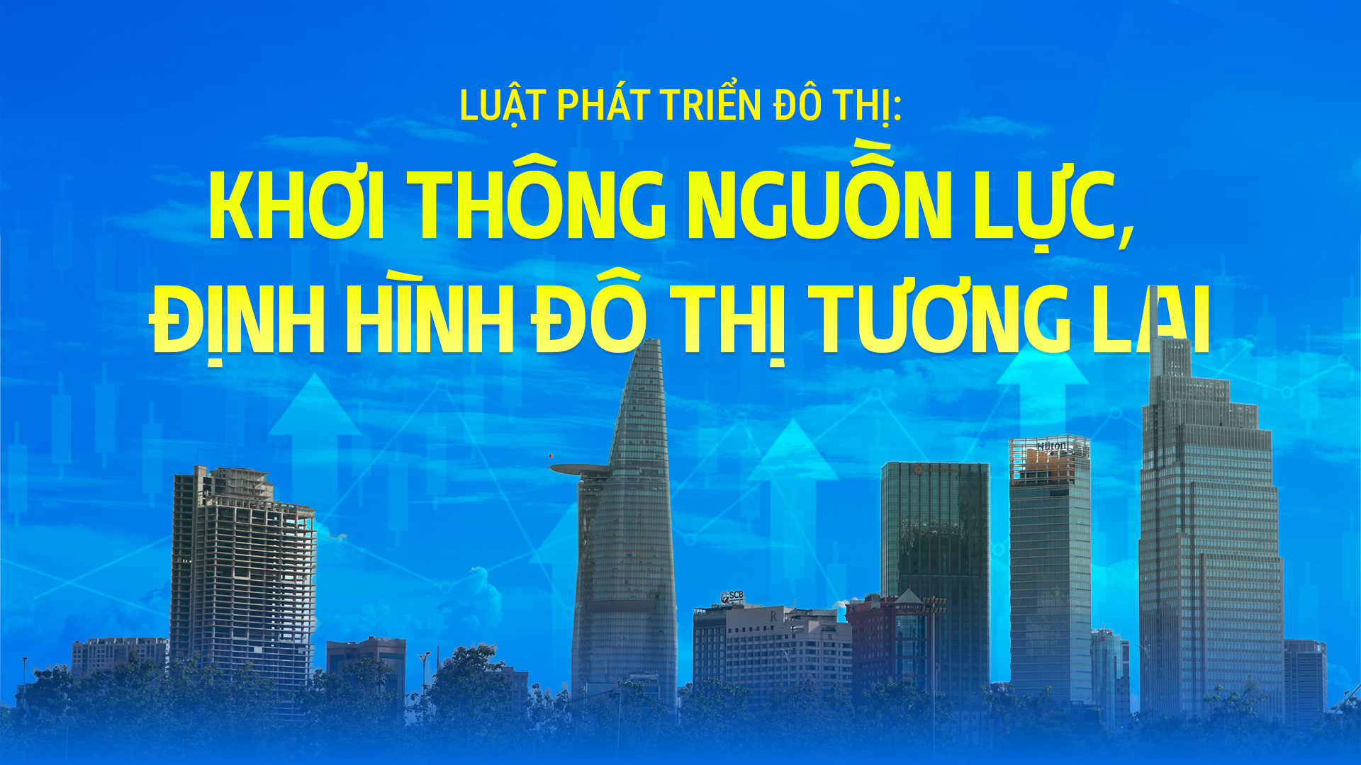Luật phát triển đô thị: Khơi thông nguồn lực, định hình đô thị tương lai