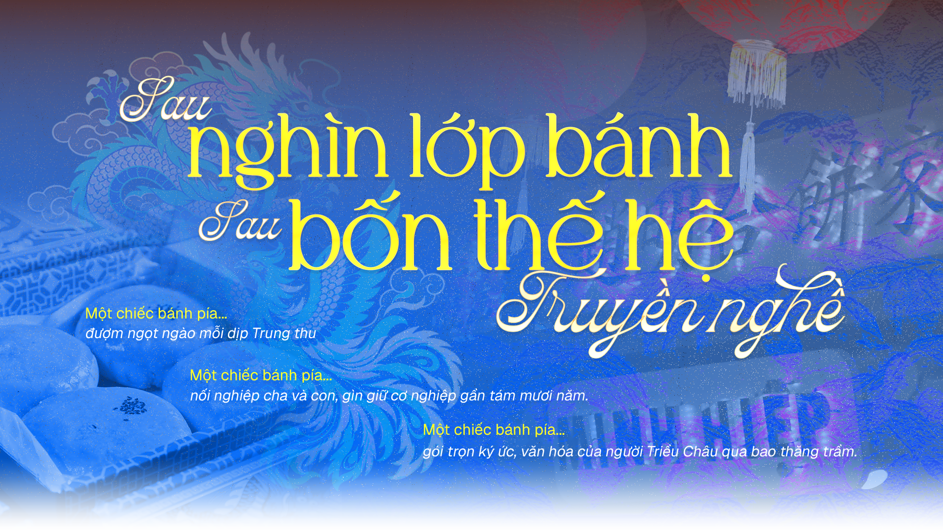 Sau nghìn lớp bánh, sau bốn thế hệ truyền nghề