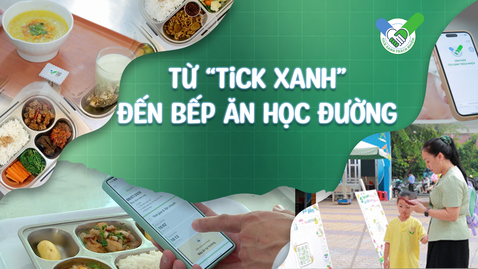 Từ “Tick xanh” đến bếp ăn học đường