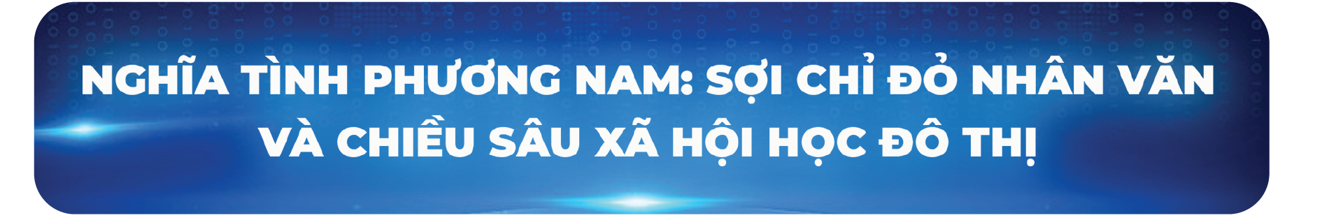 300 hải trình góp phần kiến tạo siêu vùng đô thị và khát vọng thịnh vượng phương Nam - Ảnh 11.
