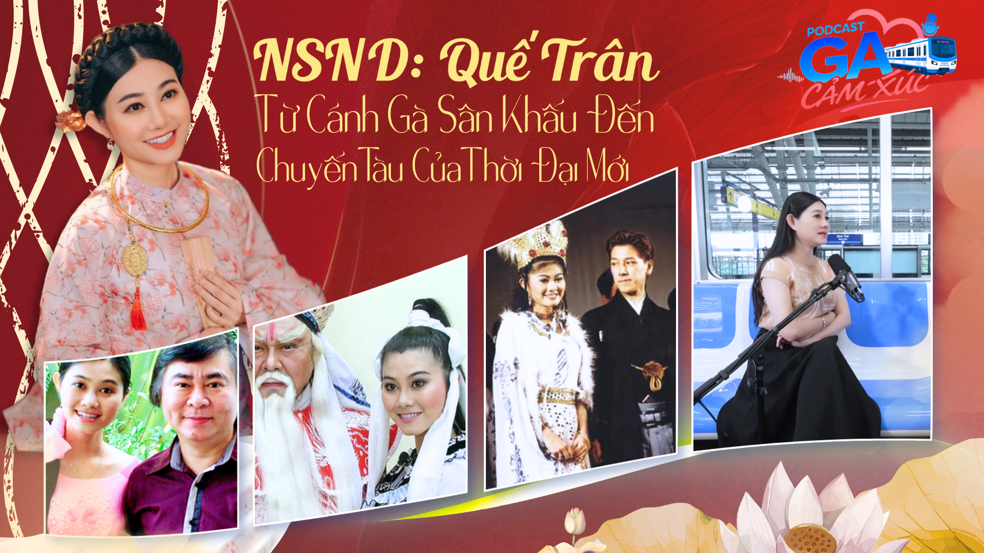 NSND Quế Trân: Từ cánh gà sân khấu đến chuyến tàu của thời đại mới