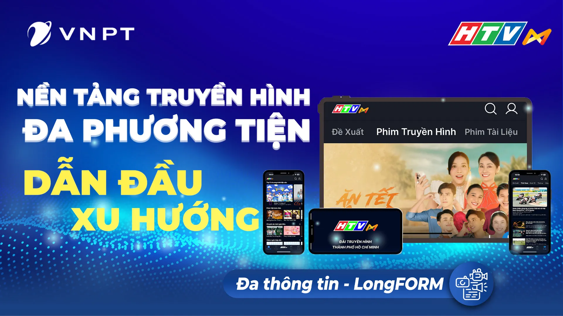 LongFORM: HTVm – Ứng dụng truyền hình đa phương tiện đặc biệt như thế nào?