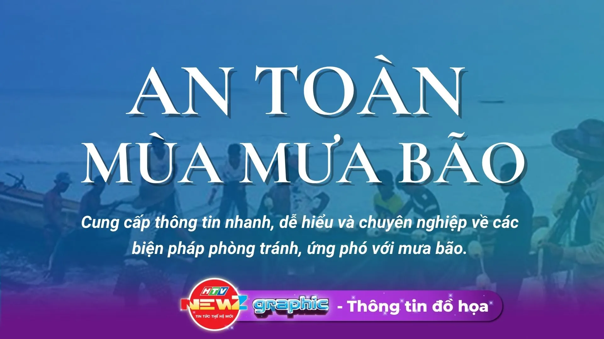NewZgraphic: An toàn mùa mưa bão - Những điều cần lưu ý