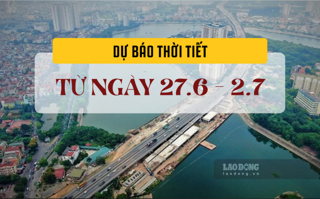 Dự báo thời tiết ngày lễ công bố mô hình chính quyền địa phương 2 cấp sắp tới - Ảnh 1.