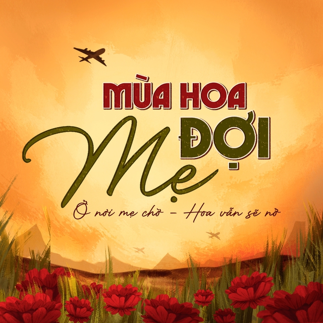 “Mùa Hoa Mẹ Đợi”: Sự tri ân lặng thầm gửi đến những người mẹ qua các thời kỳ - Ảnh 1.