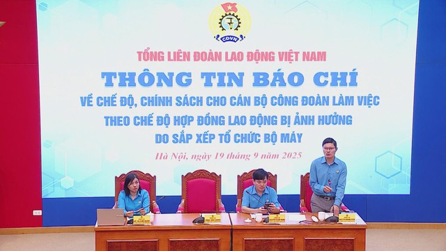 Dự kiến chi hơn 400 tỷ đồng hỗ trợ cán bộ công đoàn nghỉ việc sau sắp xếp tổ chức bộ máy - Ảnh 5.